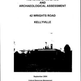 Historical Analysis and Archaeological Assessment. 42 Wrights Road, Kellyville.